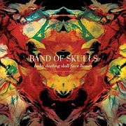 Review: Band Of Skulls - Baby Darling Doll Face Honey